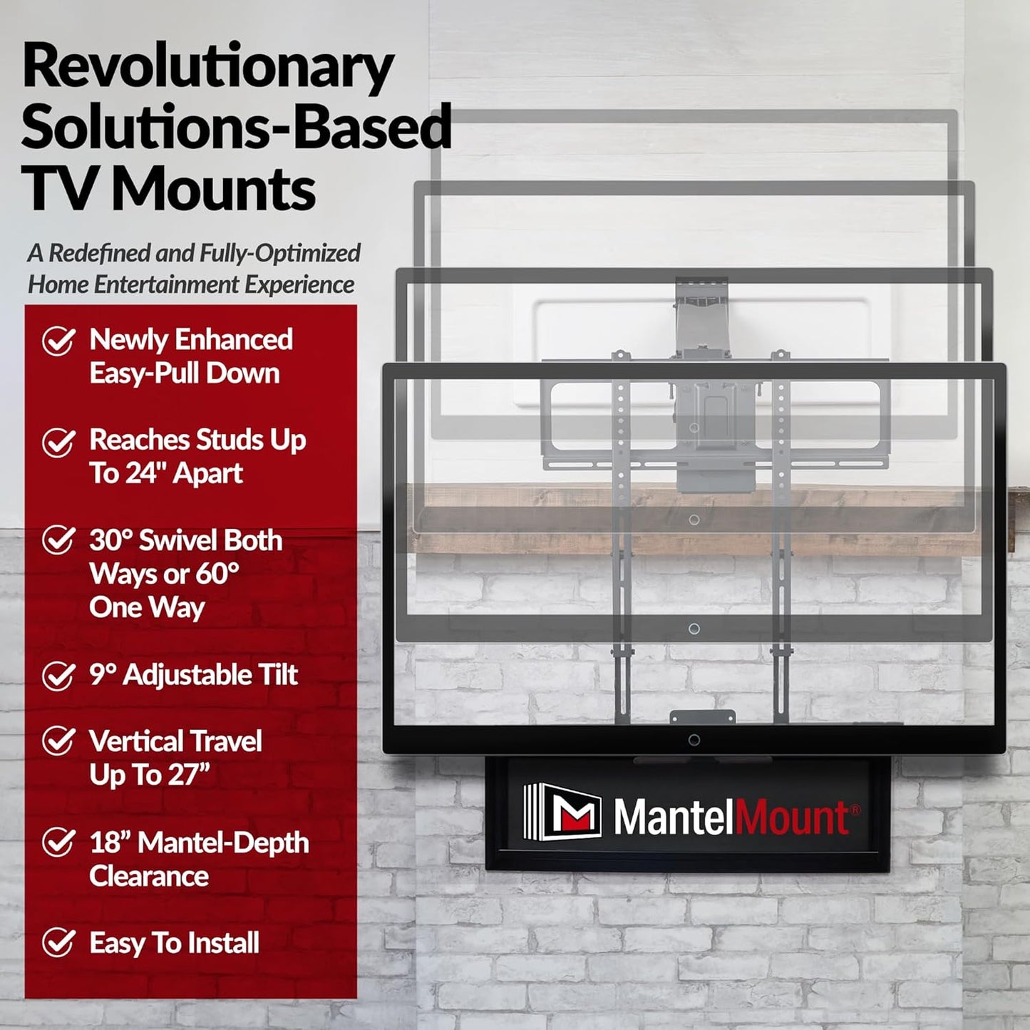 MantelMount MM540 Fireplace TV Mount, 40–80", Auto-Straightening